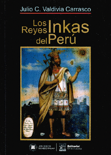 [9786123310776] LOS REYES INKAS DEL PERÚ (edición corregida, aumentada e ilustrada)
