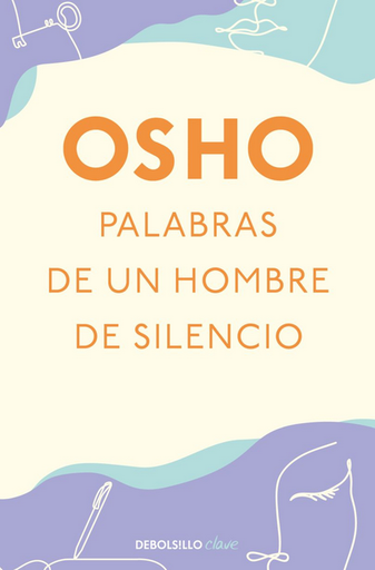 [9786073834407] PALABRAS DE UN HOMBRE DE SILENCIO