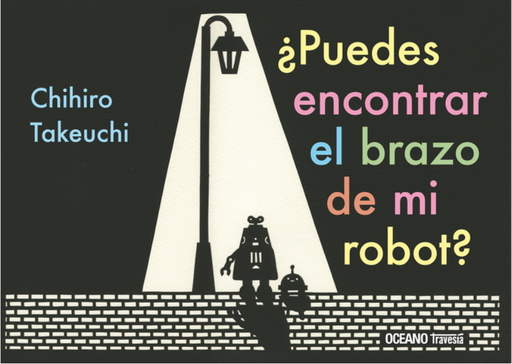 [9786075577845] ¿PUEDES ENCONTRAR EL BRAZO DE MI ROBOT?