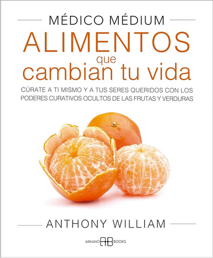 [9788417851859] MÉDICO MÉDIUM: ALIMENTOS QUE CAMBIAN TU VIDA