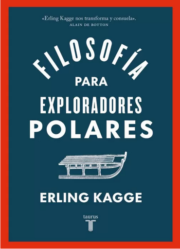 [9788430626458] FILOSOFÍA PARA EXPLORADORES POLARES