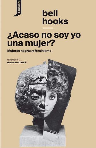 [9788416205561] ¿ACASO NO SOY YO UNA MUJER?