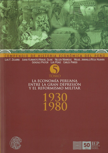 [9789972514715] LA ECONOMÍA PERUANA ENTRE LA GRAN DEPRESIÓN Y EL REFORMISMO MILITAR
