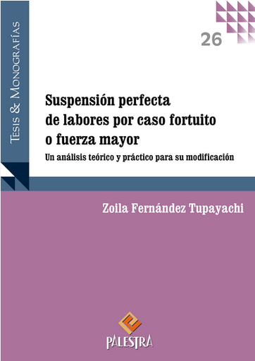 [9786123253943] SUSPENSIÓN PERFECTA DE LABORES POR CASO FORTUITO O FUERZA MAYOR