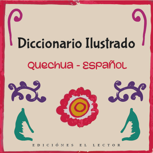 [9786124906732] DICCIONARIO ILUSTRADO QUECHUA - ESPAÑOL