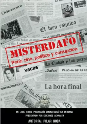 [9786124931123] MISTERDAFO. PERÚ: CINE, POLÍTICA Y CORRUPCIÓN