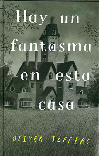 [9786071674517] HAY UN FANTASMA EN ESTA CASA