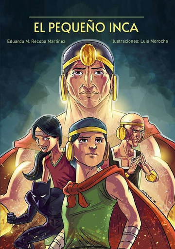 [9786124776946] EL PEQUEÑO INCA Y LA CONQUISTA DEL JARDÍN DEL SUR