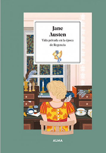 [9788419599025] JANE AUSTEN. VIDA PRIVADA EN LA ÉPOCA DE REGENCIA