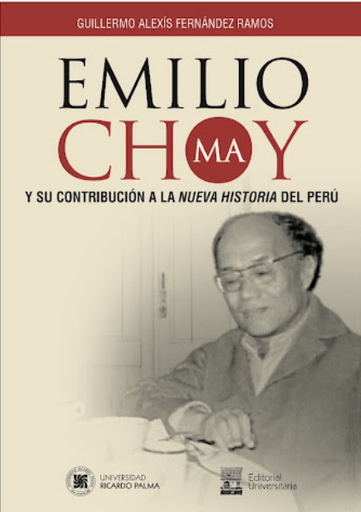 [9786123310899] EMILIO CHOY MA Y SU CONTRIBUCIÓN A LA NUEVA HISTORIA DEL PERÚ