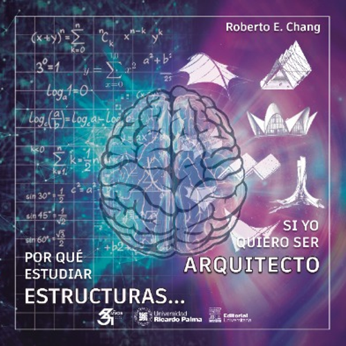 [9786123310882] ¿POR QUÉ ESTUDIAR ESTRUCTURAS... SI YO QUIERO SER ARQUITECTO?