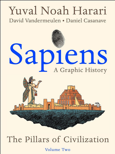 [9780063212237] SAPIENS. A graphic history 02: The pillars of civilization