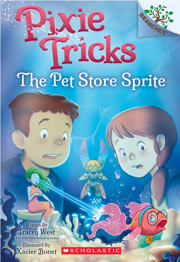 [9781338627848] PIXIE TRICKS 3: THE PET STORE SPRITE