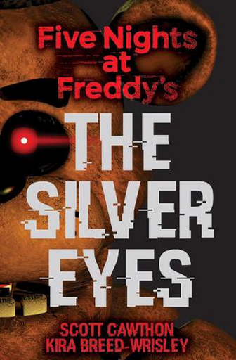 [9781338134377] FIVE NIGHTS AT FREDDY'S: THE SILVER EYES