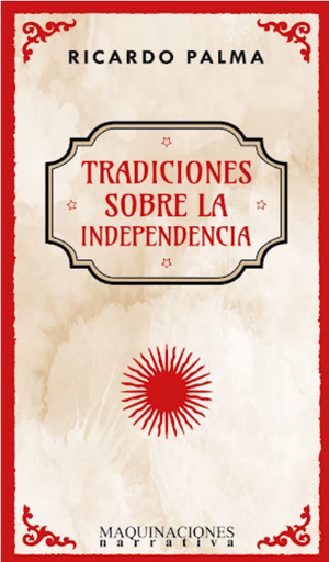 [9786125102218] TRADICIONES SOBRE LA INDEPENDENCIA