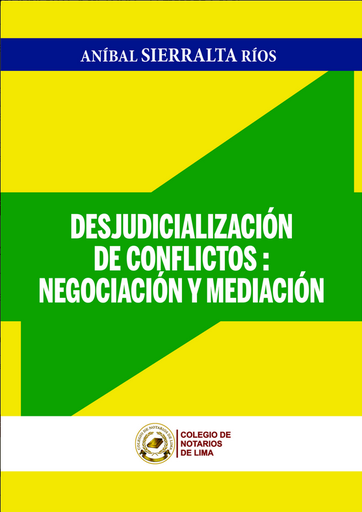 [9786124718359] DESJUDICIALIZACIÓN DE CONFLICTOS: NEGOCACIÓN Y MEDIACIÓN