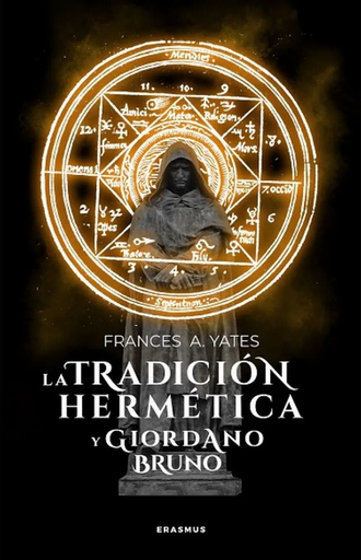 [9788415462132] LA TRADICIÓN HERMÉTICA Y GIORDANO BRUNO