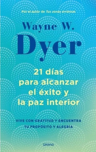 [9788418714238] 21 DÍAS PARA ALCANZAR EL ÉXITO Y LA PAZ INTERIOR