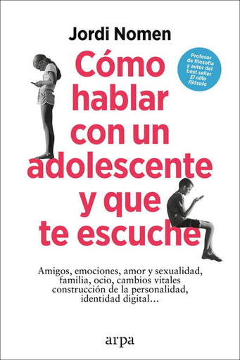 [9788419558435] CÓMO HABLAR CON UN ADOLESCENTE Y QUE TE ESCUCHE