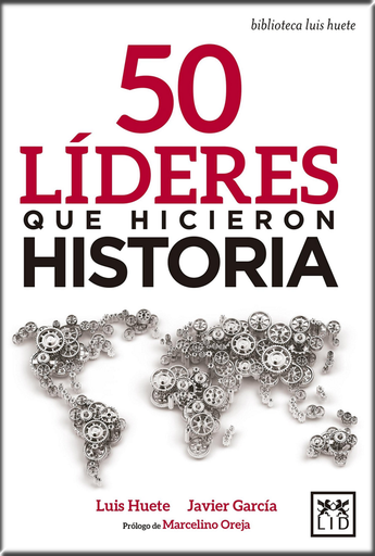 [9788416894789] 50 LÍDERES QUE HICIERON HISTORIA