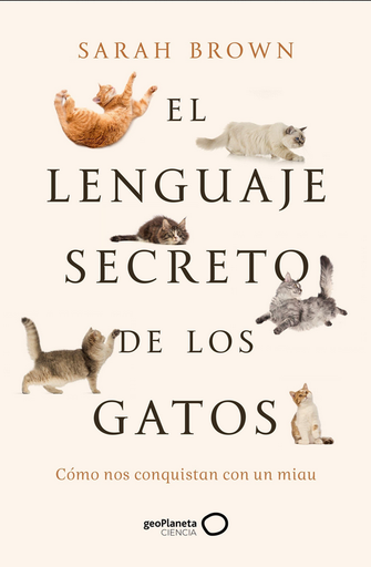 [9788408277125] EL LENGUAJE SECRETO DE LOS GATOS