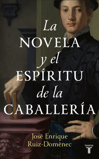 [9788430625499] LA NOVELA Y EL ESPÍRITU DE LA CABALLERÍA