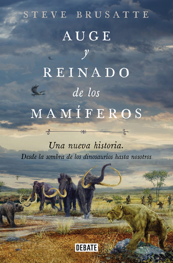 [9788419642509] AUGE Y REINADO DE LOS MAMÍFEROS