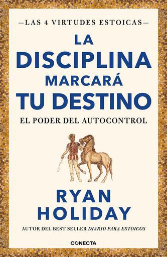 [9786287551107] Las 4 virtudes estoicas 02: LA DISCIPLINA MARCARÁ TU DESTINO