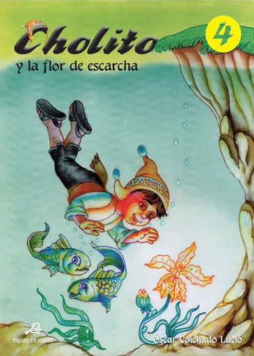 [9786124762451] CHOLITO 04: CHOLITO Y LA FLOR DE ESCARCHA