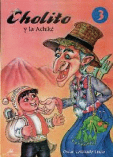[9786124762406] CHOLITO 03: CHOLITO Y LA ACHIKÉ