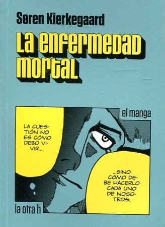 [9788416763269] LA ENFERMEDAD MORTAL -  el manga