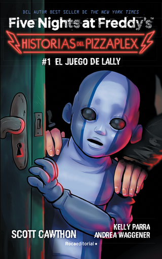 [9786125125064] FIVE NIGHTS AT FREDDY'S: Historias del Pizzaplex 1 - El juego de Lally