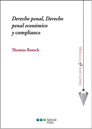 [9788413813592] DERECHO PENAL, DERECHO PENAL ECONÓMICO Y COMPLIANCE