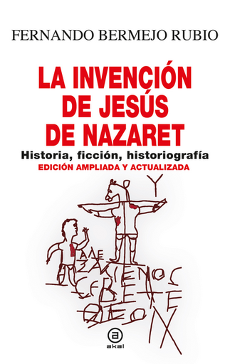 [9788446054481] LA INVENCIÓN DE JESÚS DE NAZARET