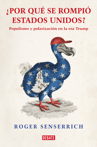 [9788419642639] POR QUÉ SE ROMPIÓ ESTADOS UNIDOS