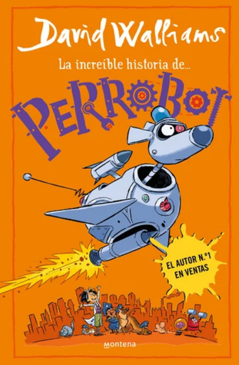 [9788419848772] LA INCREÍBLE HISTORIA DE... PERROBOT