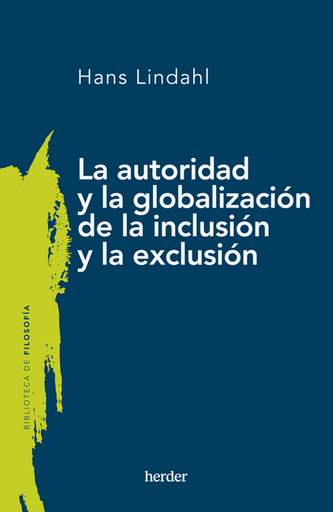 [9788425450853] LA AUTORIDAD Y LA GLOBALIZACIÓN DE LA INCLUSIÓN Y LA EXCLUSIÓN