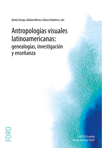 [9786123179557] ANTROPOLOGÍAS VISUALES LATINOAMERICANAS