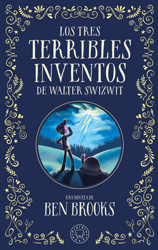 [9788410025028] LOS TRES INVENTOS TERRIBLES DE WALTER SWIZWIT