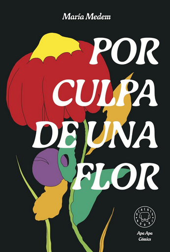 [9788410025608] POR CULPA DE UNA FLOR