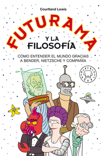 [9788418733024] FUTURAMA Y LA FILOSOFÍA