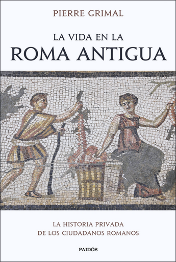 [9788449339332] LA VIDA EN LA ROMA ANTIGUA