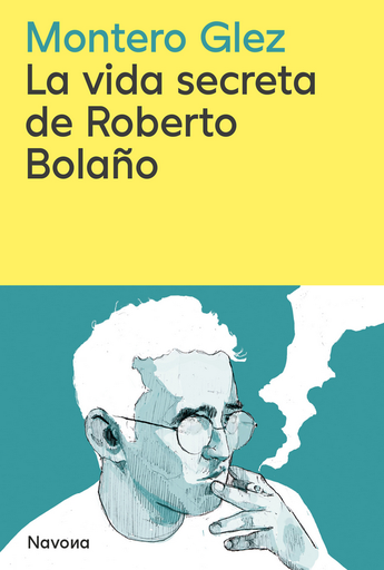 [9788419552853] LA VIDA SECRETA DE ROBERTO BOLAÑO