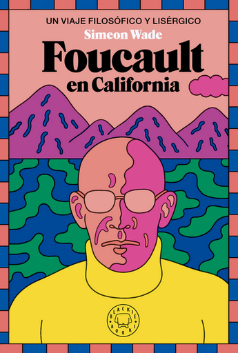 [9788419654694] FOUCAULT EN CALIFORNIA