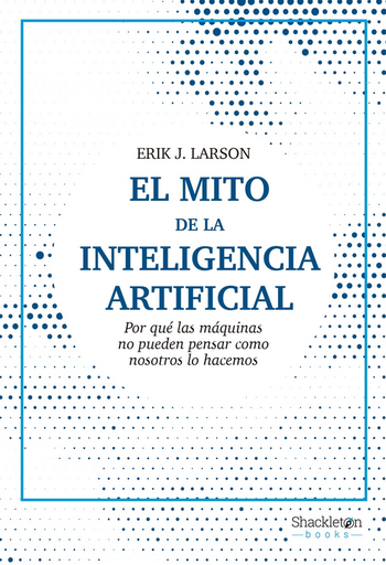 [9788413611686] EL MITO DE LA INTELIGENCIA ARTIFICIAL