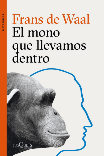 [9788411074025] EL MONO QUE LLEVAMOS DENTRO