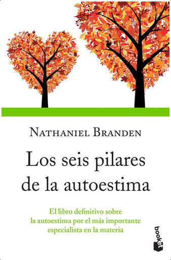 [9786077475224] LOS SEIS PILARES DE LA AUTOESTIMA