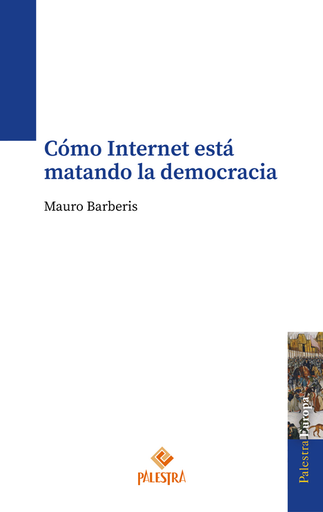 [9786123254773] CÓMO INTERNET ESTÁ MATANDO LA DEMOCRACIA