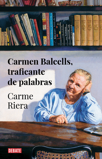 [9788418056666] CARMEN BALCELLS, TRAFICANTE DE PALABRAS