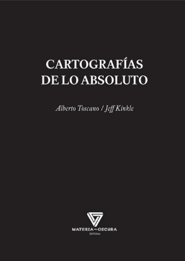[9788494394591] CARTOGRAFÍAS DE LO ABSOLUTO